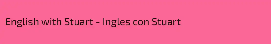 English with Stuart - Ingles con Stuart